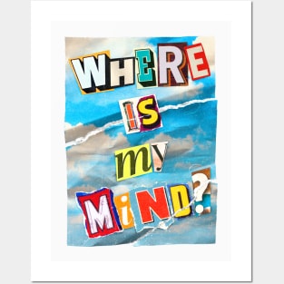 Where Is My Mind? (Ransom Note) Posters and Art